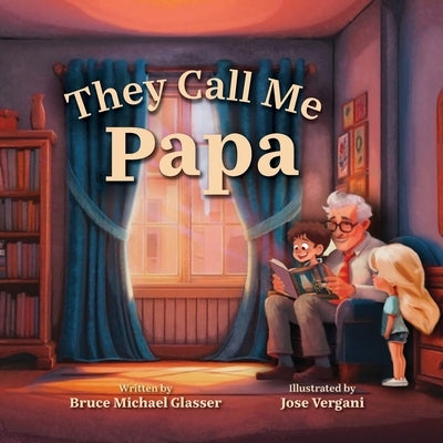 They Call Me Papa by Glasser, Bruce