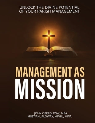 Management As Mission by Oberg, John