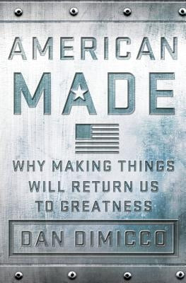American Made by Dimicco, Dan