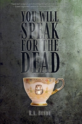 You Will Speak For The Dead by Busby, R. a.