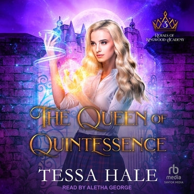 The Queen of Quintessence by Hale, Tessa