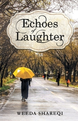 Echoes of Laughter by Shareqi, Weeda