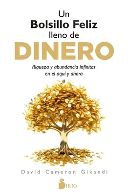 Un Bolsillo Feliz Lleno de Dinero by Cameron Gikandi, David