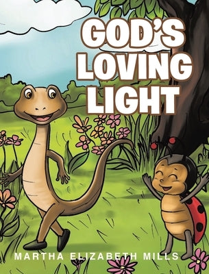 God's Loving Light by Mills, Martha Elizabeth