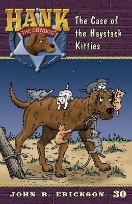 The Case of the Haystack Kitties by Erickson, John R.