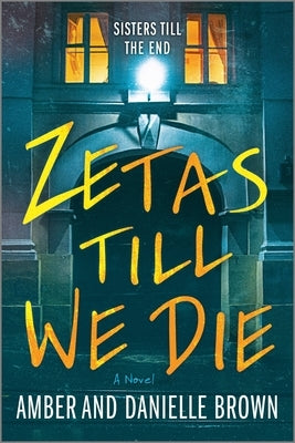 Zetas Till We Die by Brown, Amber And Danielle