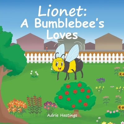 Lionet: A Bumblebee's Loves by Hastings, Adrie