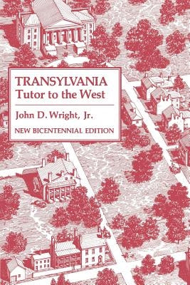 Transylvania: Tutor to the West by Wright, John D.