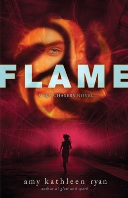 Flame by Ryan, Amy Kathleen