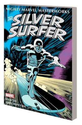 Mighty Marvel Masterworks: The Silver Surfer Vol. 1 - The Sentinel of the Spaceways by Lee, Stan