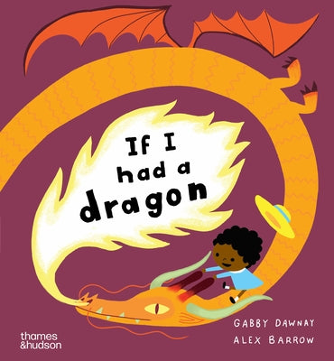 If I Had a Dragon by Dawnay, Gabby