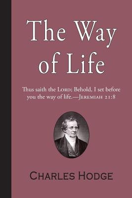 The Way of Life by Hodge, Charles