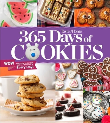 Taste of Home 365 Days of Cookies: Features Seasonal Recipes and Baking Tips by Taste of Home