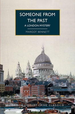 Someone from the Past: A London Mystery by Bennett, Margot