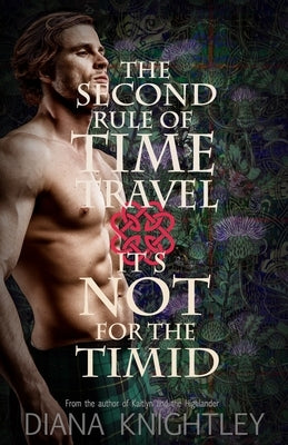 The Second Rule of Time Travel: It's Not for the Timid by Knightley, Diana