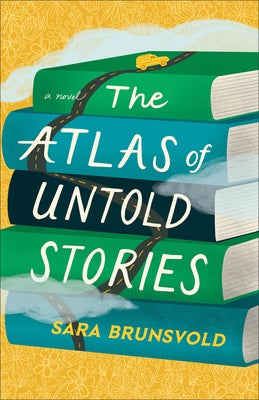 The Atlas of Untold Stories by Brunsvold, Sara