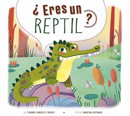 ?Eres Un Reptil? by Troupe, Thomas Kingsley