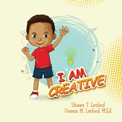 I Am Creative! by Letford, Genein M.