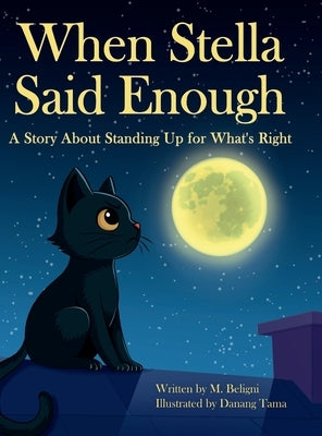 When Stella Said Enough - A Story About Standing Up For What's Right by Beligni, Manuel