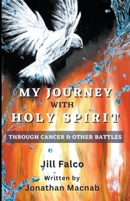 My Journey with Holy Spirit by Macnab, Jonathan