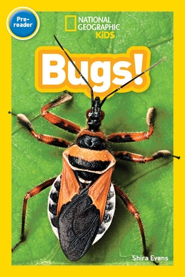 Bugs! (National Geographic Kids Readers, Pre-Reader) by Evans, Shira