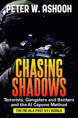 Chasing Shadows by Ashooh, Peter W.