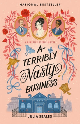 A Terribly Nasty Business: A Beatrice Steele Novel by Seales, Julia