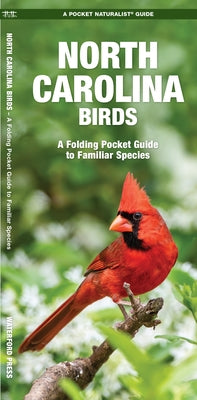 North Carolina Birds: A Folding Pocket Guide to Familiar Species by Kavanagh, James