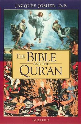 Bible and the Qur'an by Jomier, Jacques