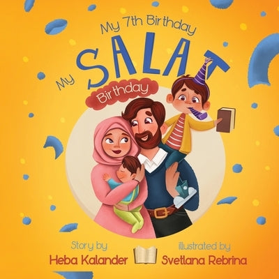 My 7th Birthday, My Salat Birthday by Rebrina, Svetlana