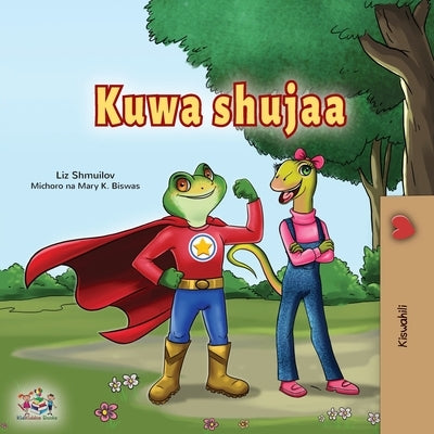 Being a Superhero (Swahili Children's Book) by Shmuilov, Liz
