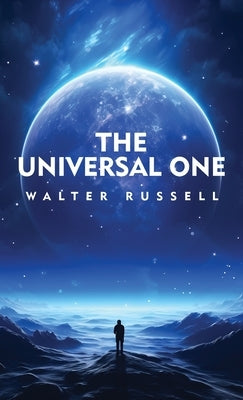 The Universal One by Walter Russell