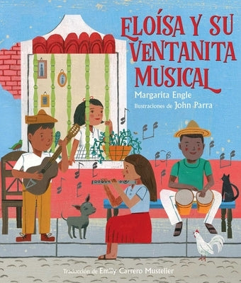 Eloísa Y Su Ventanita Musical (Eloísa's Musical Window) by Engle, Margarita