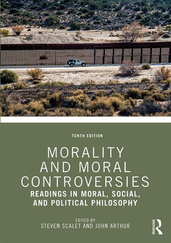 Morality and Moral Controversies: Readings in Moral, Social, and Political Philosophy by Scalet, Steven