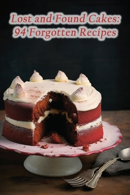 Lost and Found Cakes: 94 Forgotten Recipes by Corner, Crispy Crepe
