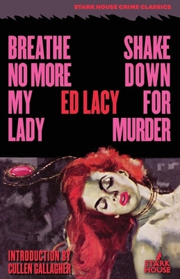 Breathe No More, My Lady / Shakedown for Murder by Lacy, Ed