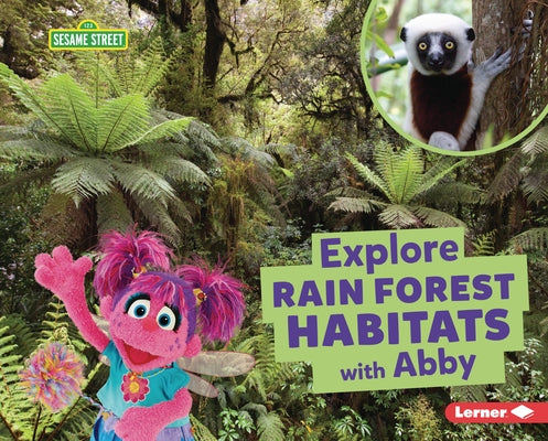 Explore Rain Forest Habitats with Abby by Reed, Charlotte