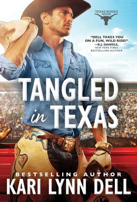 Tangled in Texas by Dell, Kari Lynn