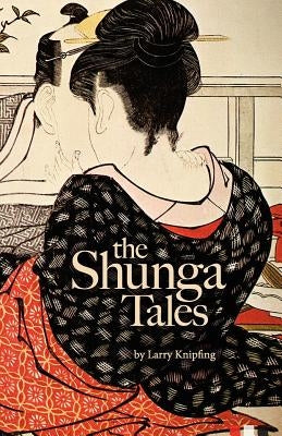 The Shunga Tales by Knipfing, Larry