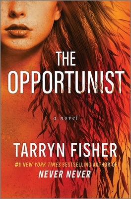 The Opportunist: An Unconventional, Second Chance Love Story by Fisher, Tarryn