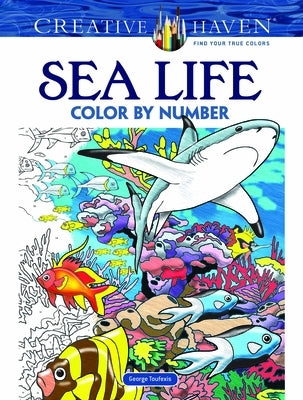 Creative Haven Sea Life Color by Number Coloring Book by Toufexis, George