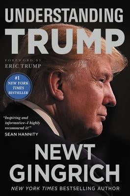 Understanding Trump by Gingrich, Newt
