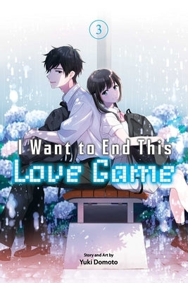 I Want to End This Love Game, Vol. 3 by Domoto, Yuki