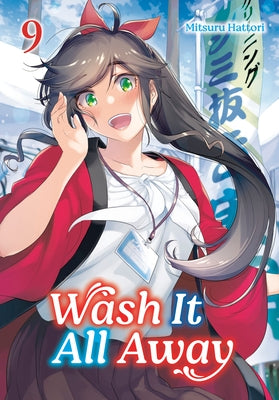 Wash It All Away 09 by Hattori, Mitsuru