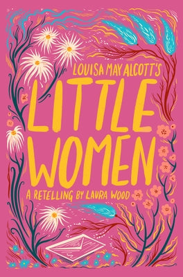 Louisa May Alcott's Little Women by Wood, Laura