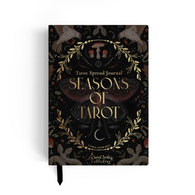 Seasons of Tarot: A Guided Journal with 66 Spreads and Daily Affirmations for Reflection & Transformation by Howard, Emma