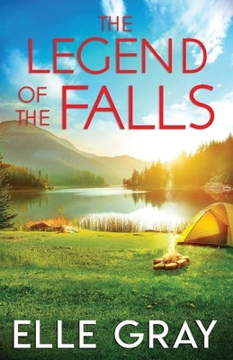 The Legend of the Falls by Gray, Elle