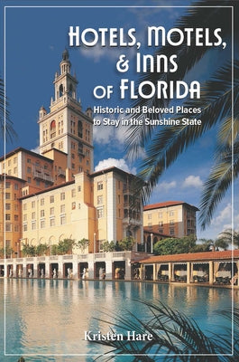 Hotels, Motels, and Inns of Florida by Hare, Kristen