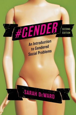 #Gender: An Introduction to Gendered Social Problems, 2nd Edition by Deward, Sarah