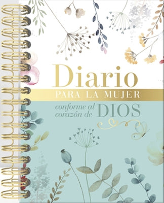 Diario Para La Mujer Conforme Al Corazón de Dios (Journal for a Woman After God's Own Heart Bible): Edición Jardín by George, Elizabeth